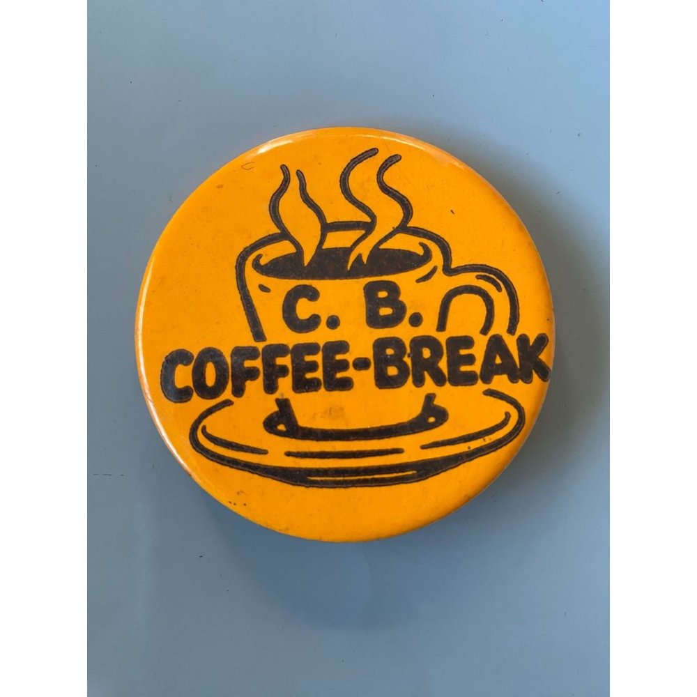 Vintage C.B. COFFEE-BREAK CB Radio Orange Pinback Button